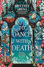 To Dance with Death by Brittney Arena