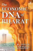The Economic DNA of Bharat by Monica Sood