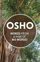 Words from a Man of No Words! by Osho
