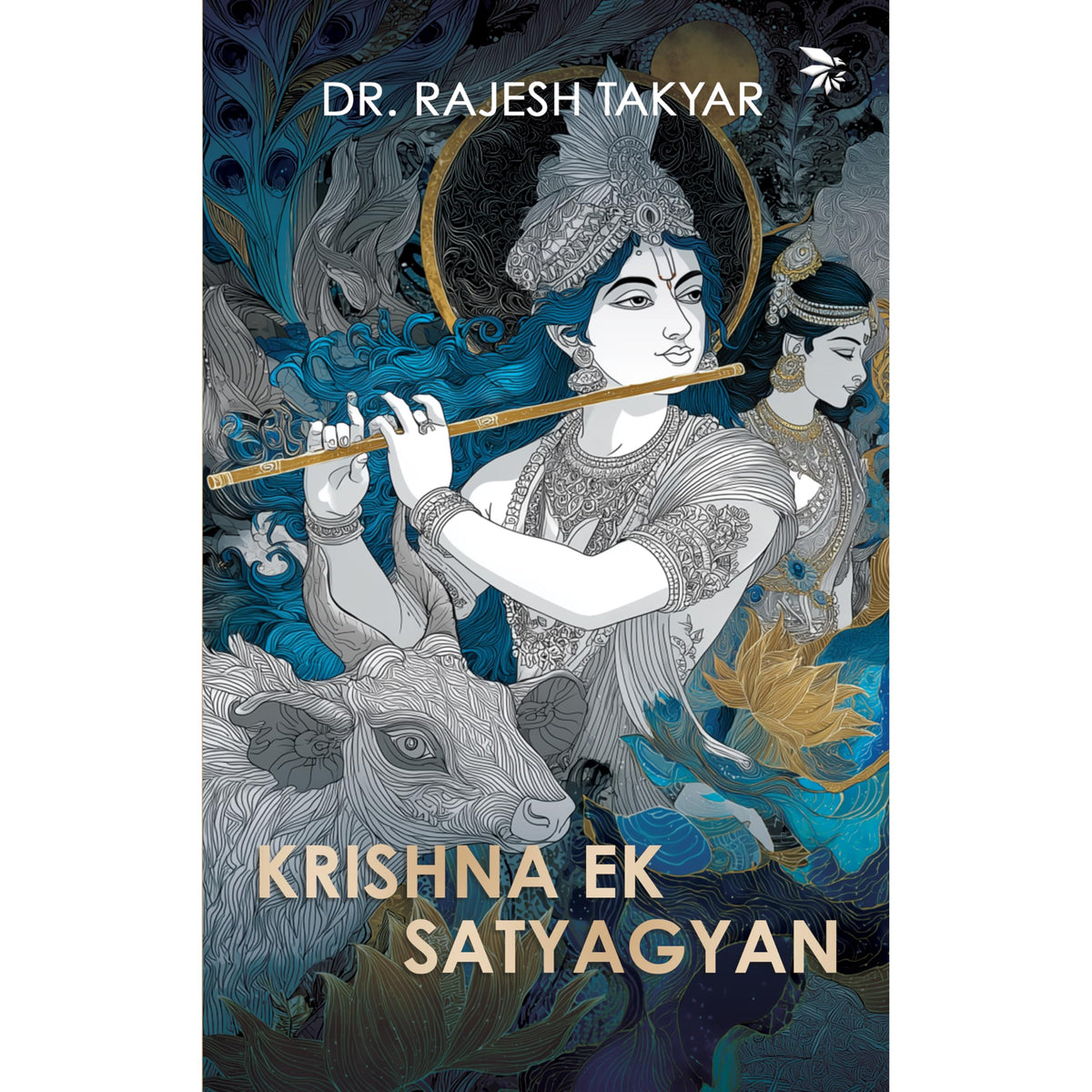 Krishna Ek Satyagyan by Rajesh Takyar