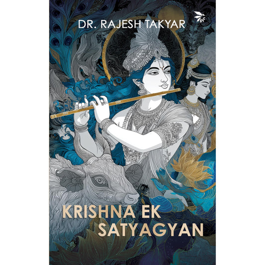Krishna Ek Satyagyan by Rajesh Takyar