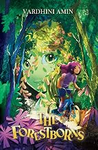 The Forestborns by Vardhini Amin