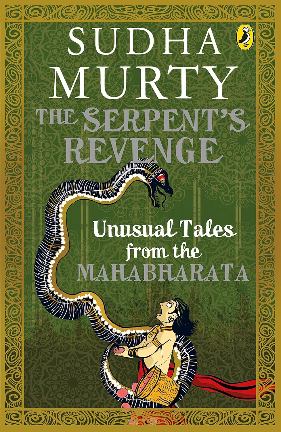 The Serpent's Revenge: Unusual Tales from the Mahabharata