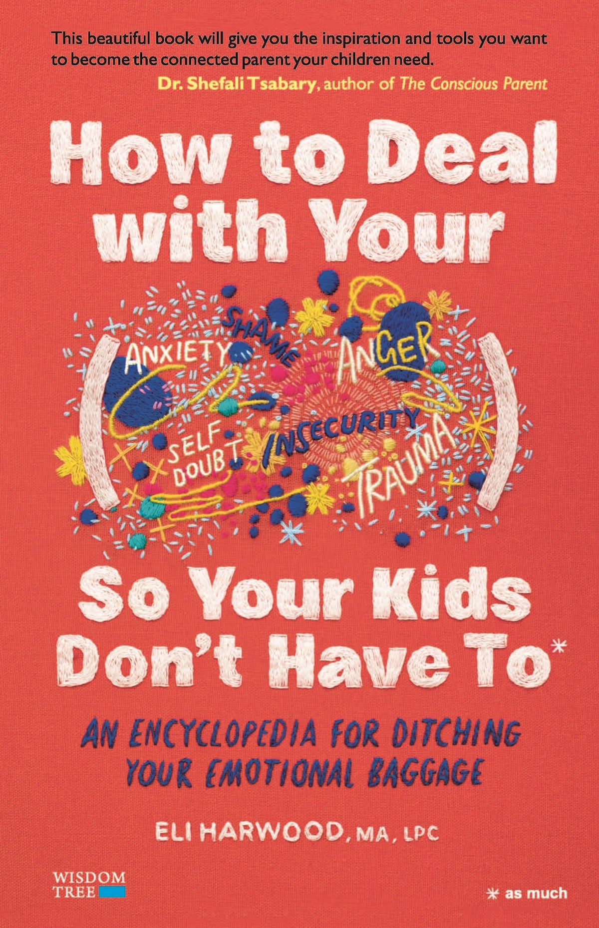 How to Deal with Your So Your Kids by Eli Harwood