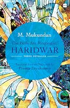The Bells Are Ringing in Haridwar by M Mukundan