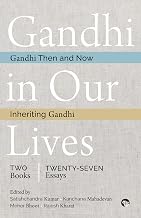 Gandhi in Our Lives by Satishchandra & Mahadevan, Kanchana Kumar