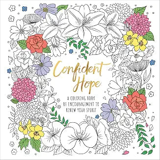 Confident Hope: A Coloring Book of Encouragement to Renew Your Spirit by Ink & Willow