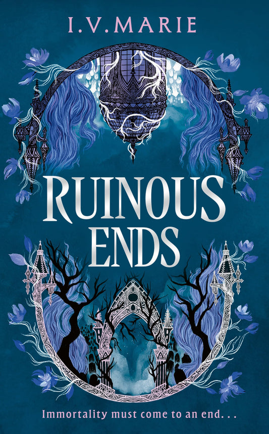 The Souls Of Blackwood Academy (2) — Ruinous Ends by I.V. Marie