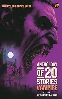 Anthology of 20 Stories: Vampire by Edited By Souvik Chakraborty