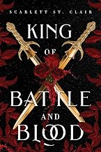 King of Battle and Blood by Scarlett St. Clair