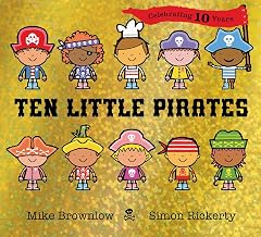Ten Little Pirates (10th Anniversary Edition) by Mike Brownlow