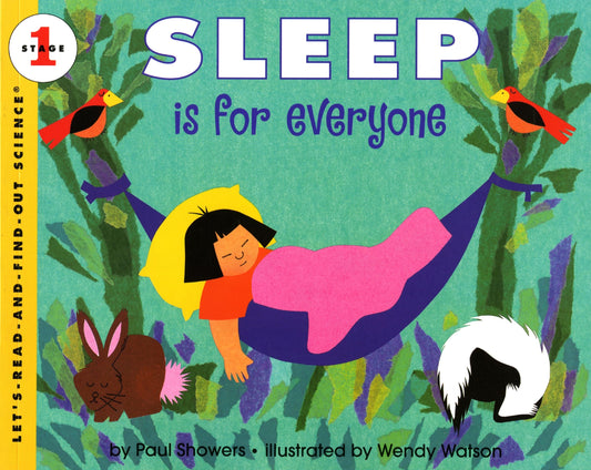 Sleep Is for Everyone: An Illustrated STEM Book on the Science of Rest for Kids (Ages 4-8) by Paul Showers