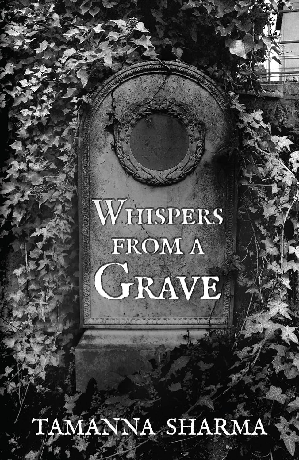 Whispers from a Grave by Tamanna Sharma