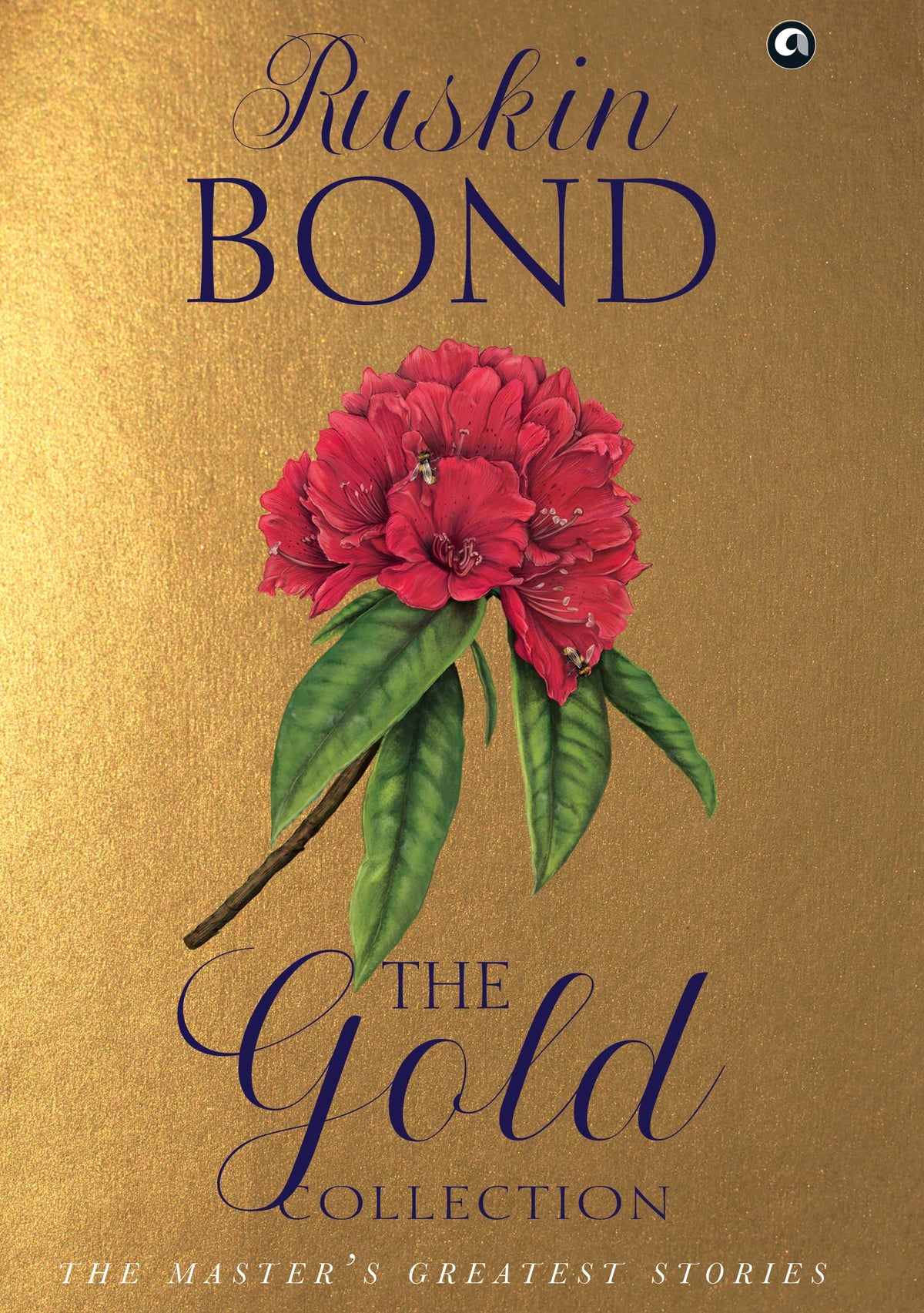 The Gold Collection : The Master’s Greatest Stories by Ruskin Bond