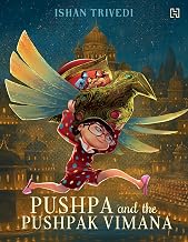 Pushpa and the Pushpak Vimana by Ishan Trivedi