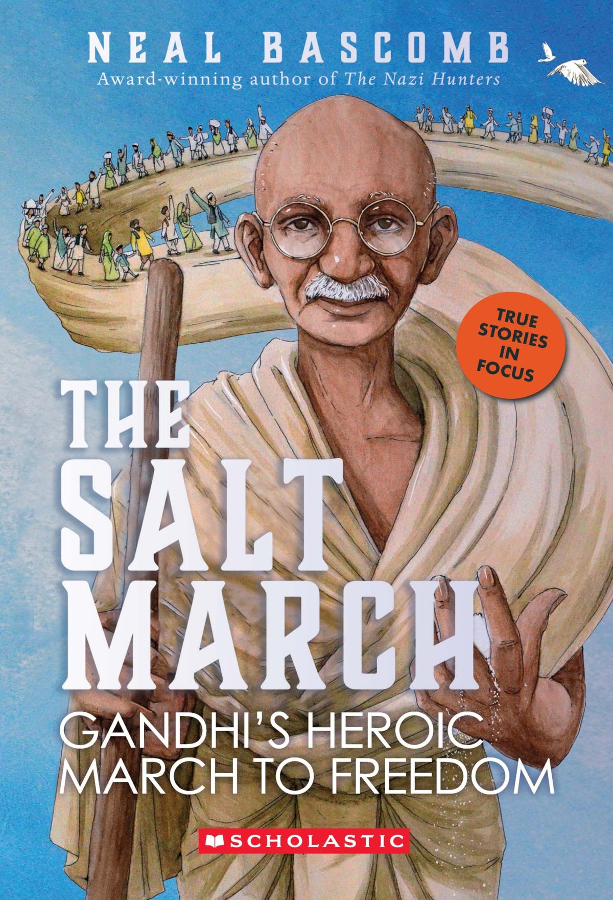 The Salt March: Gandhi'S Heroic March to Freedom by Neal Bascomb