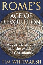 Rome's Age of Revolution by Tim Whitmarsh