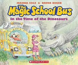 The Magic School Bus in the Time of the Dinosaurs by Joanna Cole