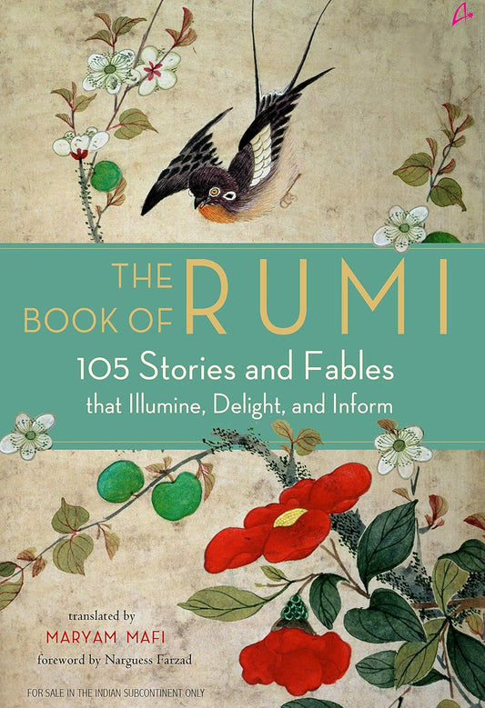 The Book of Rumi: 105 Stories and Fables that Illumine, Delight, and Inform