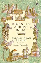 Journeys Across India by Durgacharan Rakshit