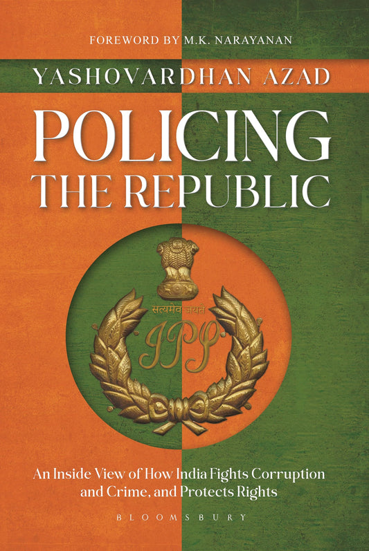 Policing the Republic by Yashovardhan Azad