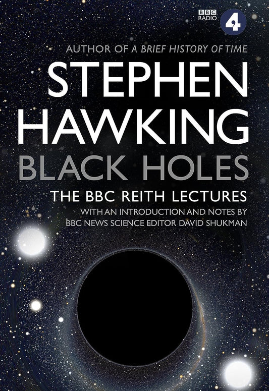 Black Holes (L) : The Reith Lectures