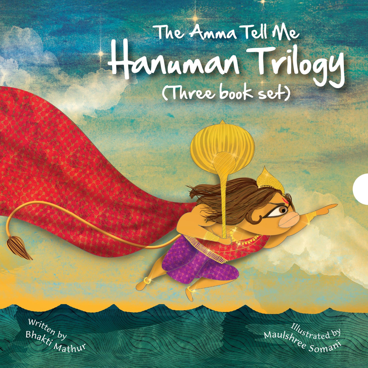 The Amma Tell Me Complete Hanuman Trilogy by Bhakti Mathur