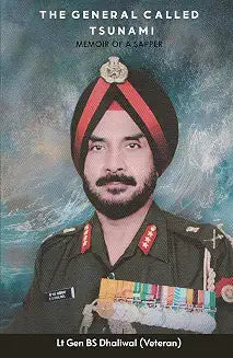 The General Called Tsunami by Lt Gen B.S. Dhaliwal
