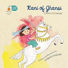RANI OF JHANSI 
 A STORY OF COURAGE