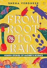 From Root to Rain by Dr Sneha Verghese