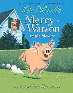 Mercy Watson to the Rescue by Kate Dicamillo
