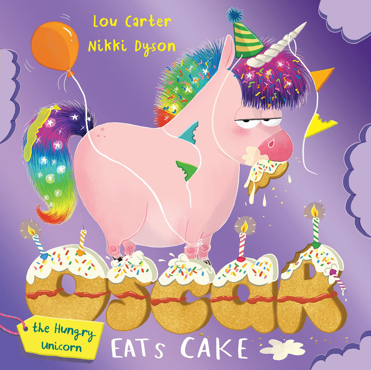 Oscar the Hungry Unicorn Eats Cake by Lou Carter