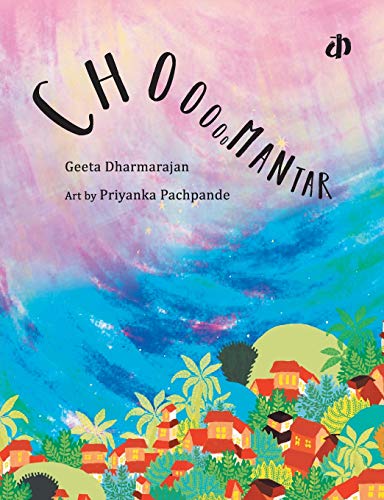Choo...mantar by Geeta Dharmarajan