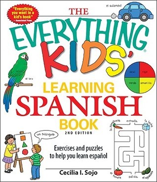 The Everything Kids' Learning Spanish Book: Exercises and puzzles to help you learn Espanol by Nill