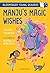 Manju's Magic Wishes: A Bloomsbury Young Reader