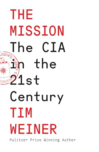 THE MISSION: THE CIA IN THE 21ST CENTURY