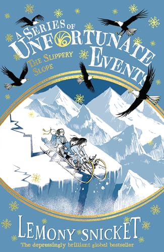 A SERIES OF UNFORTUNATE EVENTS (25TH ANNIVERSARY EDITION) Ã¢Â‚¬Â€ THE SLIPPERY SLOPE #10