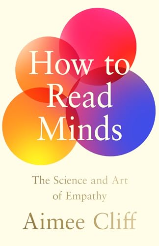 HOW TO READ MINDS: Reflections on Empathy