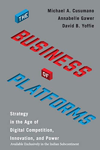 The Business of Platforms: Strategy in the Age of Digital Competition, Innovation, and Power
