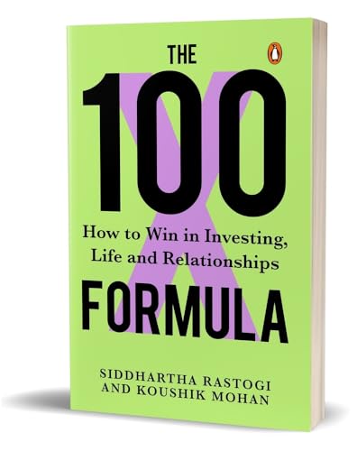 The 100X Formula: How to Win in Investing, Life and Relationships