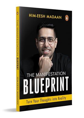 The Manifestation Blueprint: Turn Your Thoughts Into Reality