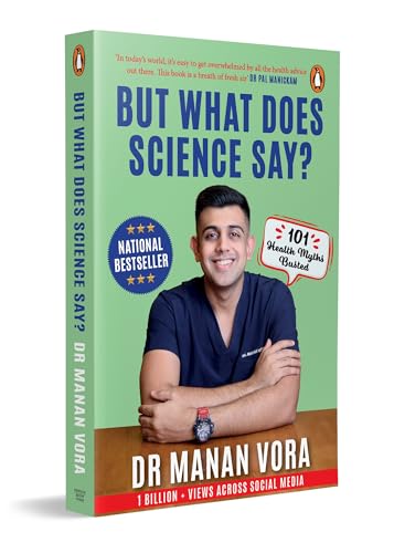 But What Does Science Say?: 101 Health Myths Busted