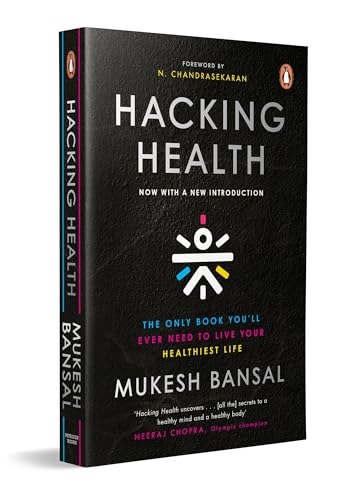 Hacking Health: The Only Book You’ll Ever Need to Live Your Healthiest Life: Now with a New Introduction