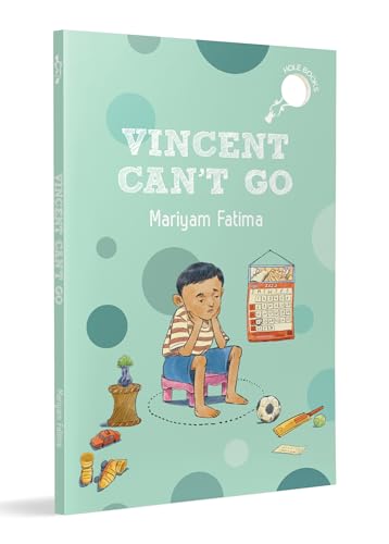 Vincent Can't Go (hOle book): A Fun Story About Friendship | Ages 7+