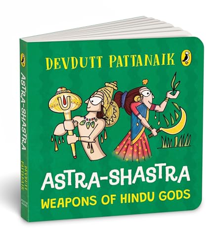 Astra Shastra: Weapons of the Hindu Gods: Full-coloured, Illustrated Board Books on Hindu Mythology | Weapons of Indian Gods and Goddesses for Kids | Age 3+