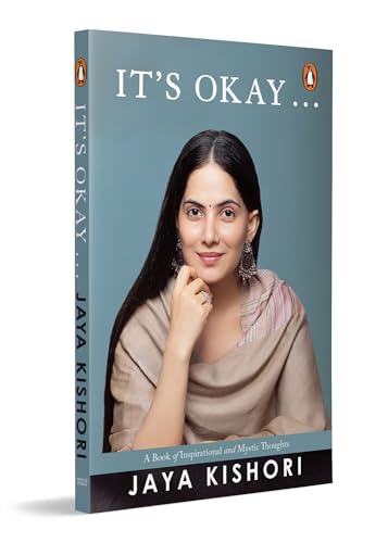 It's Okay . . .: A Book of Inspirational and Mystic Thoughts