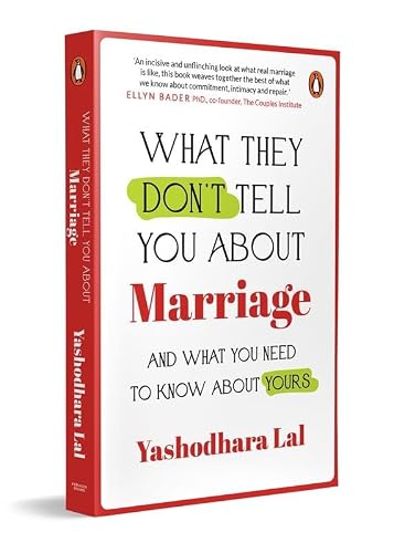 What They Dont Tell You About Marriage: And What You Need To Know About Yours