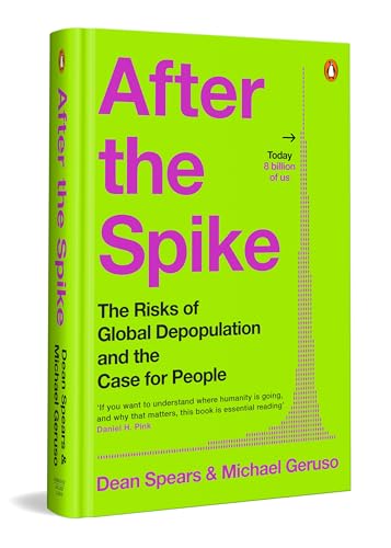 AFTER THE SPIKE: THE RISKS OF GLOBAL DEPOPULATION AND THE CASE FOR PEOPLE