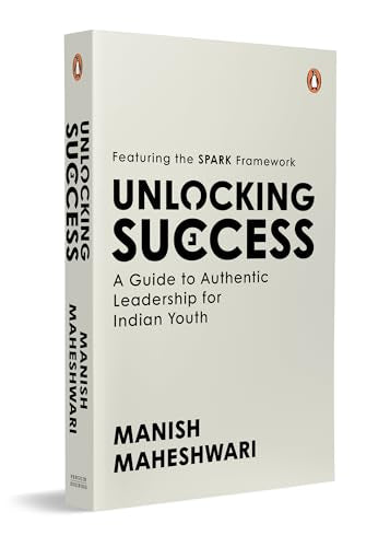 Unlocking Success: A Guide To Authentic Leadership For Indian Youth