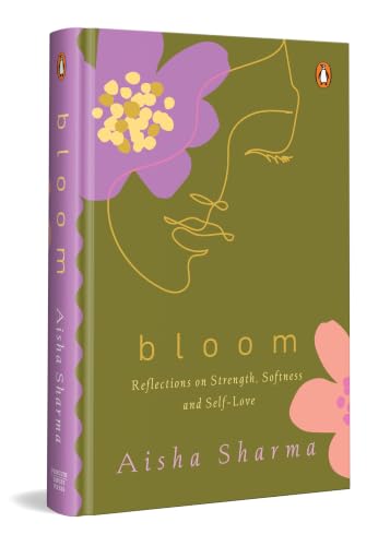 Bloom Reflections on Strength, Softness and Self-Love